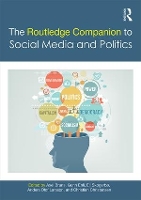 Book Cover for The Routledge Companion to Social Media and Politics by Axel Bruns