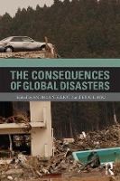 Book Cover for The Consequences of Global Disasters by Anthony (University of South Australia, Australia) Elliott