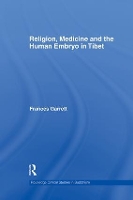 Book Cover for Religion, Medicine and the Human Embryo in Tibet by Frances Garrett