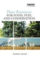 Book Cover for Plant Resources for Food, Fuel and Conservation by Robert Henry