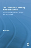 Book Cover for The Discourse of Teaching Practice Feedback by Fiona Farr