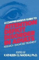 Book Cover for A Comprehensive Guide To Attention Deficit Disorder In Adults by Kathleen G. Nadeau