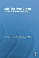 Book Cover for Israeli-Palestinian Conflict in the Francophone World by Nathalie DebrauwereMiller