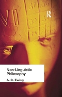 Book Cover for Non-Linguistic Philosophy by A C Ewing