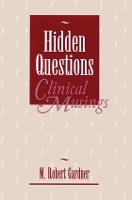 Book Cover for Hidden Questions, Clinical Musings by M. Robert Gardner