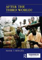 Book Cover for After the Third World? by Mark T. Berger