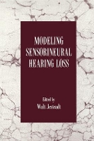 Book Cover for Modeling Sensorineural Hearing Loss by Walt Jesteadt