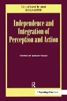 Book Cover for Independence and Integration of Perception and Action by Robert Ward