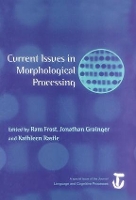 Book Cover for Current Issues in Morphological Processing by Ram Frost