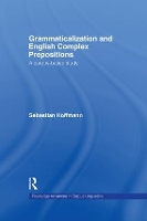 Book Cover for Grammaticalization and English Complex Prepositions by Sebastian Hoffmann