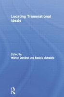 Book Cover for Locating Transnational Ideals by Walter Goebel