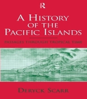 Book Cover for A History of the Pacific Islands by Deryck Scarr