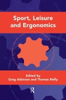 Book Cover for Sport, Leisure and Ergonomics by Greg (Liverpool John Moores University, UK) Atkinson