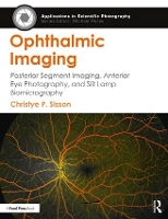 Book Cover for Ophthalmic Imaging by Christye (Associate Professor, Photographic Arts & Sciences, Rochester Institute of Technology; Visiting faculty, The E Sisson