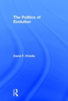 Book Cover for The Politics of Evolution by David Prindle