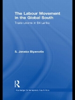 Book Cover for The Labour Movement in the Global South by S Janaka Biyanwila