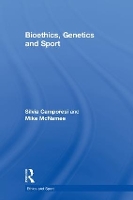 Book Cover for Bioethics, Genetics and Sport by Silvia Camporesi, Mike (University of Swansea, UK) McNamee