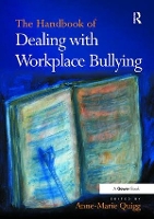 Book Cover for The Handbook of Dealing with Workplace Bullying by Anne-Marie Quigg