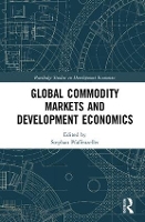 Book Cover for Global Commodity Markets and Development Economics by Stephan Pfaffenzeller