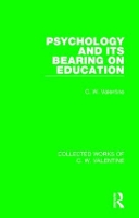 Book Cover for Psychology and its Bearing on Education by C.W. Valentine