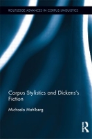 Book Cover for Corpus Stylistics and Dickens’s Fiction by Michaela Mahlberg