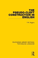 Book Cover for The Pseudo-Cleft Construction in English by F R Higgins