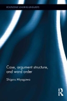 Book Cover for Case, Argument Structure, and Word Order by Shigeru Miyagawa