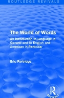 Book Cover for The World of Words (Routledge Revivals) by Eric Partridge