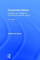 Book Cover for Consuming History by Jerome de Groot