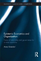 Book Cover for Epistemic Economics and Organization by Anna Grandori
