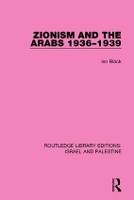 Book Cover for Zionism and the Arabs, 1936-1939 by Ian Black