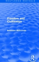 Book Cover for Freedom and Civilization (Routledge Revivals) by Bronislaw Malinowski