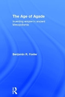 Book Cover for The Age of Agade by Benjamin R Foster