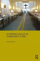 Book Cover for Christian Values in Communist China by Gerda University of Westminster, London, United Kingdom University of Westminister, London, United Kingdom Wielander