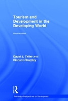 Book Cover for Tourism and Development in the Developing World by David J. (Brock University, Canada) Telfer, Richard (University of Central Lancashire, UK) Sharpley