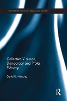 Book Cover for Collective Violence, Democracy and Protest Policing by David Lancaster University, United Kingdom Mansley