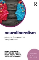 Book Cover for Neuroliberalism by Mark Whitehead, Rhys Jones, Rachel (Ymlaen Ceredigion, UK) Lilley, Jessica Pykett