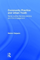 Book Cover for Community Practice and Urban Youth by Melvin Delgado