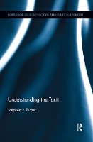 Book Cover for Understanding the Tacit by Stephen P. Turner