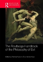 Book Cover for The Routledge Handbook of the Philosophy of Evil by Thomas Nys