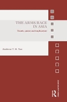 Book Cover for The Arms Race in Asia by Andrew TH Tan