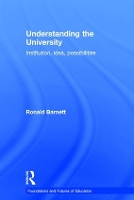 Book Cover for Understanding the University by Ronald (Institute of Education, University of London, UK) Barnett