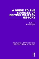 Book Cover for A Guide to the Sources of British Military History by Robin HIgham