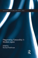 Book Cover for Negotiating Censorship in Modern Japan by Rachael Hutchinson
