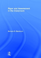 Book Cover for Rigor and Assessment in the Classroom by Barbara R. (Blackburn Consulting Group, USA) Blackburn