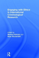 Book Cover for Engaging with Ethics in International Criminological Research by Michael Adorjan