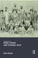 Book Cover for Penal Power and Colonial Rule by Mark Brown