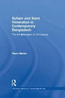 Book Cover for Sufism and Saint Veneration in Contemporary Bangladesh by Hans Harder