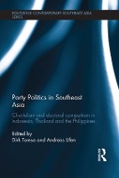 Book Cover for Party Politics in Southeast Asia by Dirk (Department of Politics, Media and Philosophy, La Trobe University, Australia) Tomsa