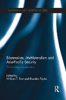 Book Cover for Bilateralism, Multilateralism and Asia-Pacific Security by William Tow